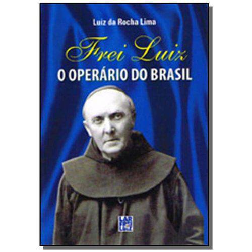 Frei Luiz, o Operario do Brasil