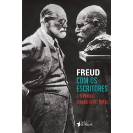 Freud com os Escritores - Tres Estrelas