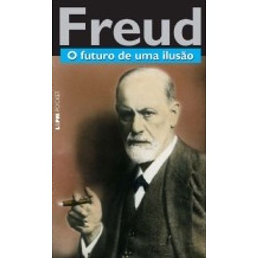 Freud o Futuro de uma Ilusao - 849 - Lpm Pocket