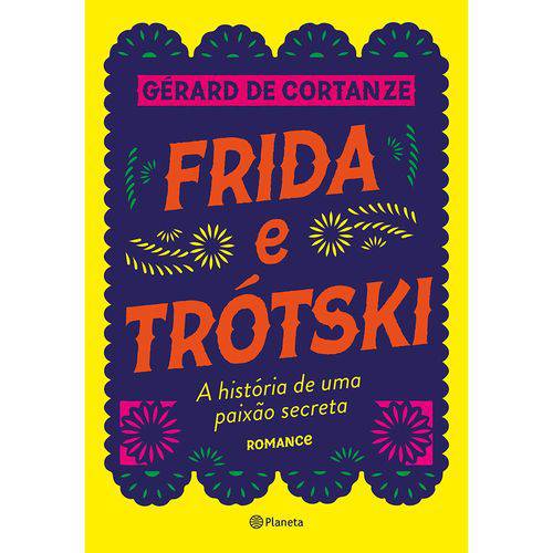 Frida e Trótski - 1ª Ed.