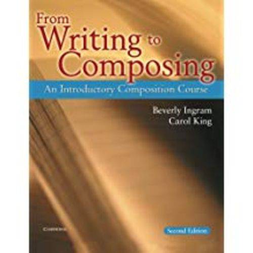 From Writing To Composing: An Introductory Composition Course (Revised)