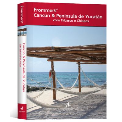 Frommer´s Cancún & Península de Yucatán com Tabasco e Chiapas