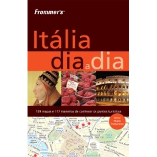 Frommers Italia Dia a Dia - Alta Books
