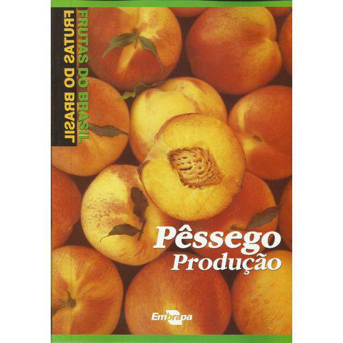 Frutas do Brasil - Pêssego Produção