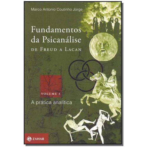 Fundamentos da Psicanálise de Freud a Lacan - Vol.3