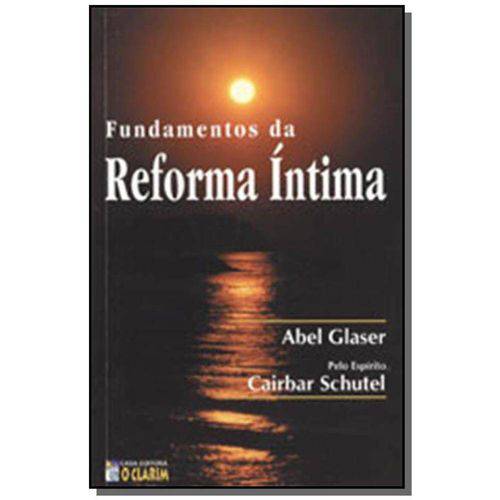 Fundamentos da Reforma Íntima 14,00 X 21,00 Cm 14,00 X 21,00 Cm