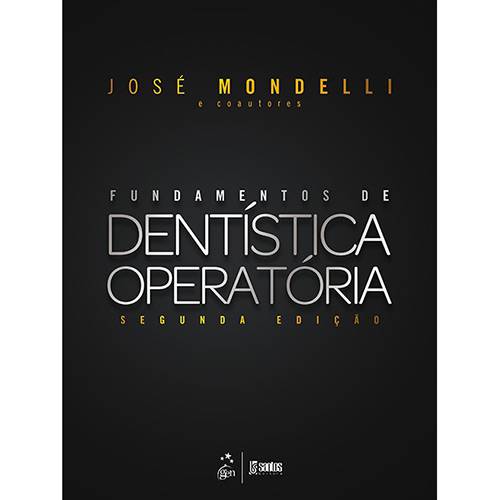 Fundamentos de Dentística Operatória - 2ª Ed.