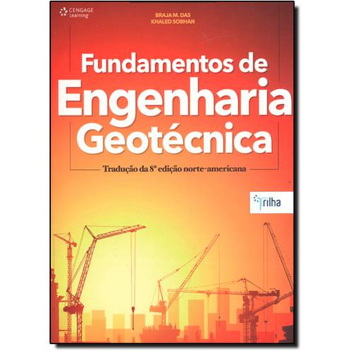 Fundamentos de Engenharia Geotécnica - Tradução da 8ª Edição Americana