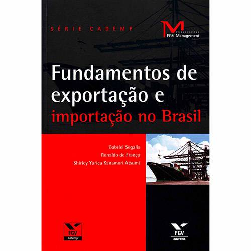 Fundamentos de Exportação e Importação no Brasil - Série Cademp
