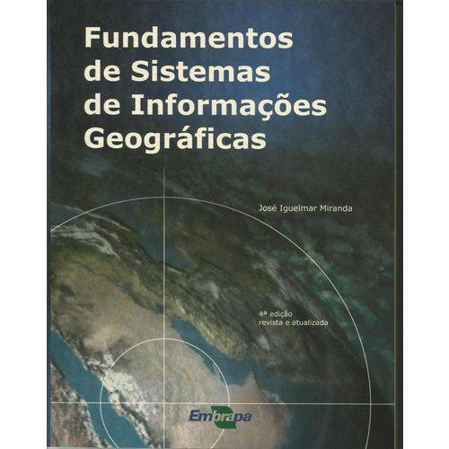 Fundamentos de Sistemas de Informações Geográficas, 4ª Edição