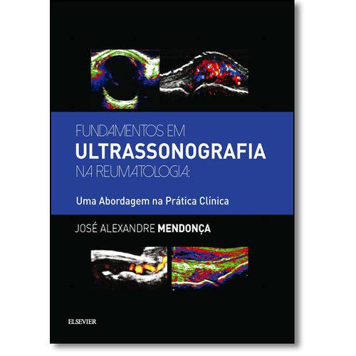 Fundamentos em Ultrassonografia na Reumatologia: uma Abordagem na Prática Clínica