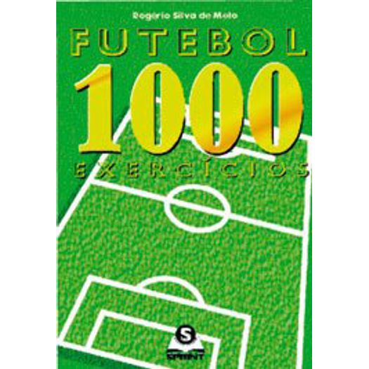Futebol 1000 Exercicios - Sprint