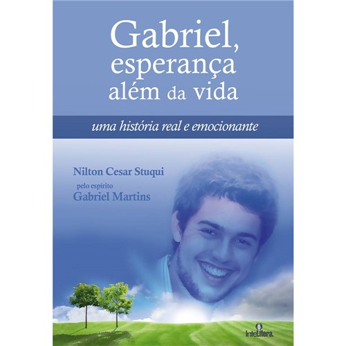 Gabriel, Esperança Além da Vida: uma História Real e Emocionante
