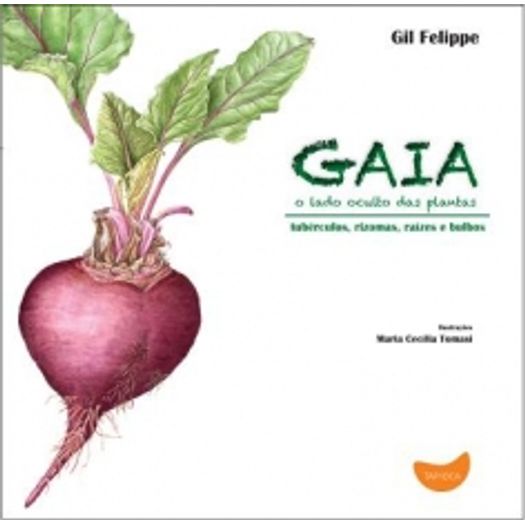 Gaia - o Lado Oculto das Plantas - Tapioca