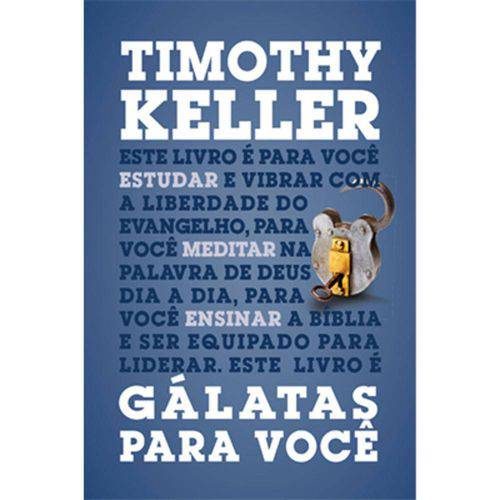 Gálatas para Você - Timothy Keller