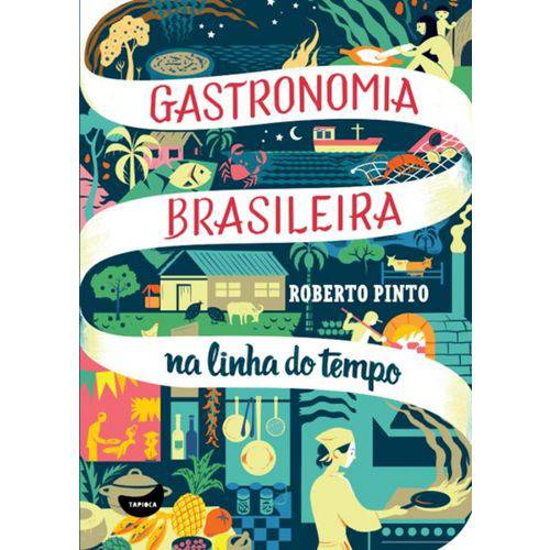 Gastronomia Brasileira - na Linha do Tempo