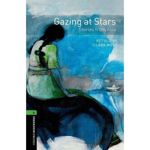 Gazing At Stars - Stories From Asia - Oxford Bookworms Library Level 6 - 3 Ed.
