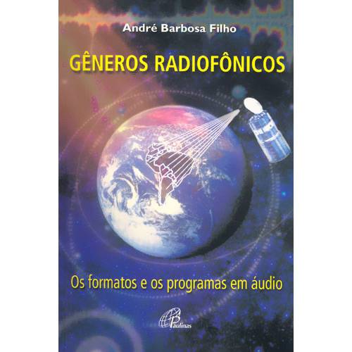 Gêneros Radiofônicos: os Formatos e os Programas em Áudio