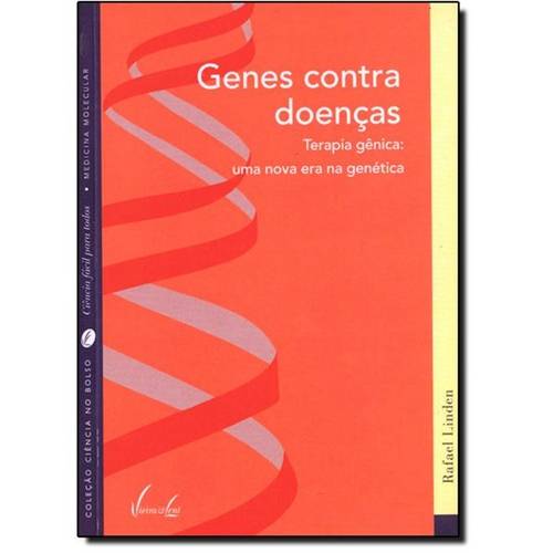Genes Contra Doenças: uma Nova Era na Genética Col. Ciência no Bolso