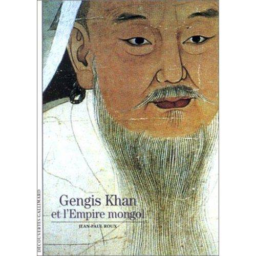 Gengis Khan Et L'Empire Mongol