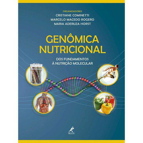 Genômica Nutricional: dos Fundamentos à Nutrição Molecular – 1ª Edição - Impresso