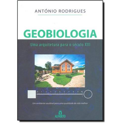 Geobiologia: uma Arquitetura para o Século Xxi