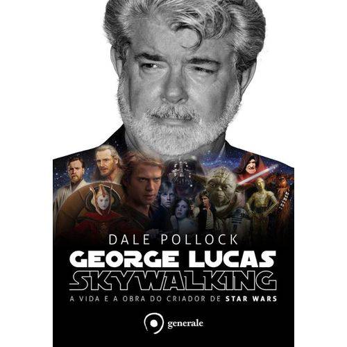 George Lucas - Skywalking