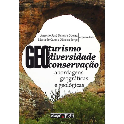 Geoturismo Geodiversidade e Geoconse - Oficina de Textos