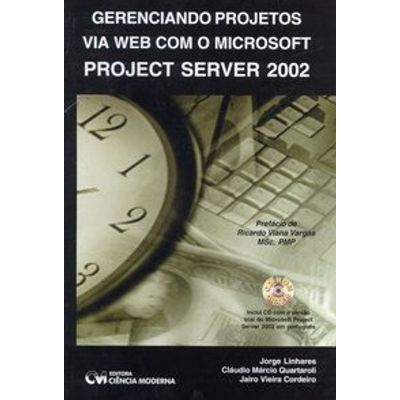 Gerenciamento Projetos Via Web com Microsoft Project Server 2002