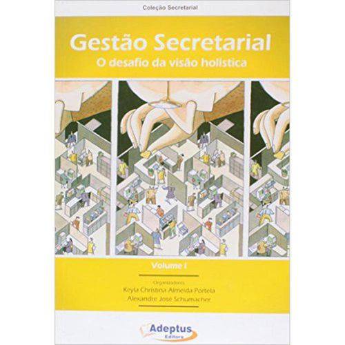 Gestão Secretarial - o Desafio da Visão Holistica