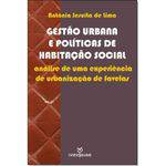 Gestão Urbana e Políticas de Habitação Social - Analise de uma Experiência de Urbanização de Favelas