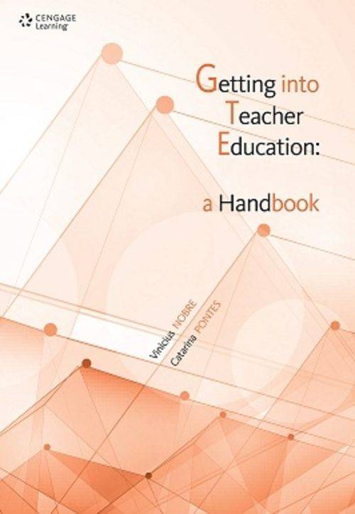 Getting Into Teacher Education - a Handbook - Cengage
