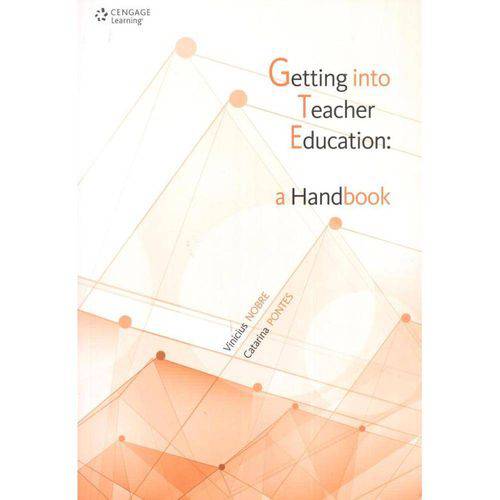 Getting Into Teacher Education - a Handbook