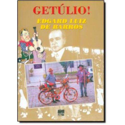 Getúlio! - 1ª Ed. 2004