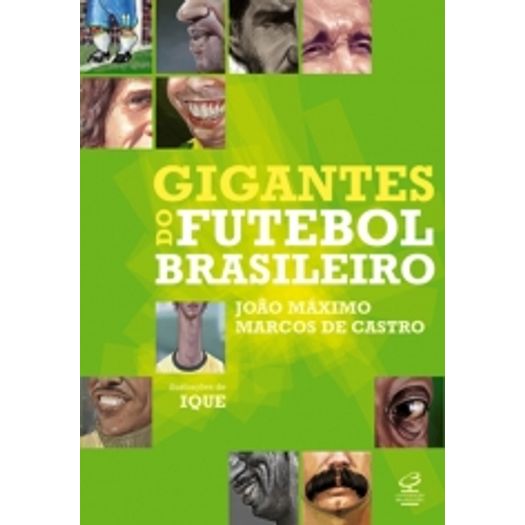 Gigantes do Futebol Brasileiro - Civilizacao Brasileira