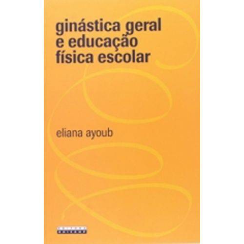 Ginastica Geral e Educacao Fisica Escolar - Unicamp