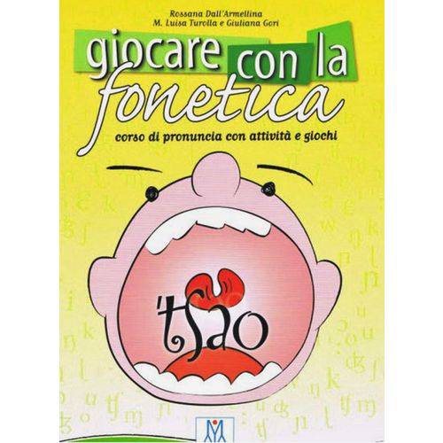 Giocare Con La Fonetica - Libro Con CD Audio - Alma Edizioni
