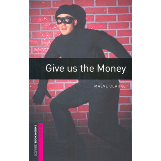 Give Us The Money - Oxford