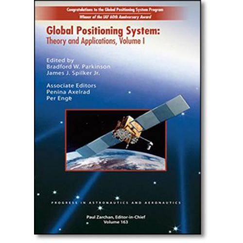 Global Positioning System: Theory And Applications Volume I