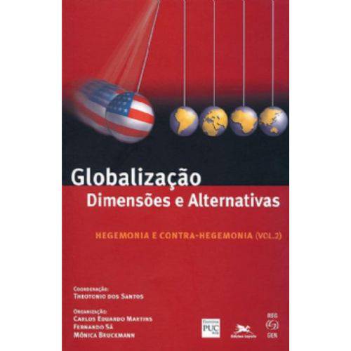 Globalização - Dimensões e Alternativas - Vol. Ii: Hegemonia e Contra-hegemonia - Problemas Sociais