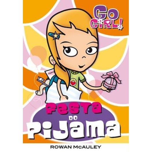 Go Girl 15 - Festa do Pijama - Fundamento