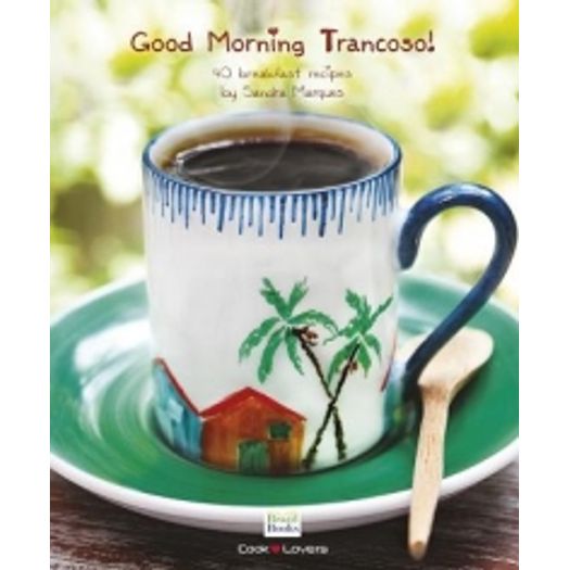 Good Morning Trancoso - Cooklovers