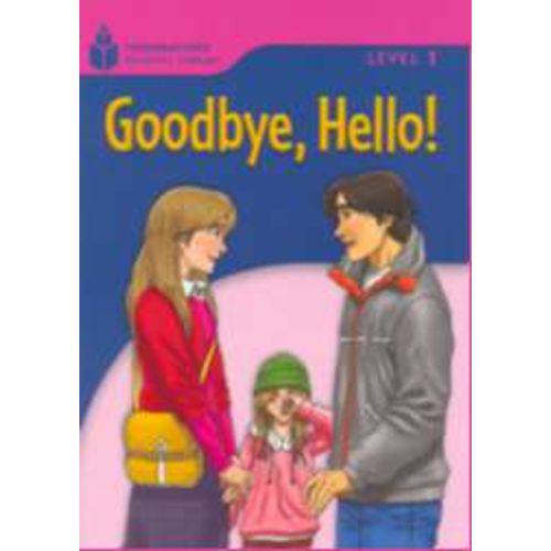 Goodbye, Hello! - Foundations Reading Library