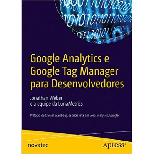 Google Analytics e Google Tag Manager para Desenvolvedores - Novatec