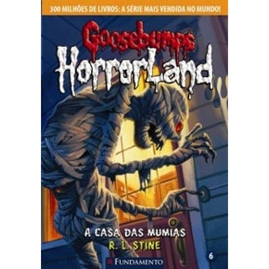 Goosebumps Horrorland 6 - a Casa das Mumias - Fundamento