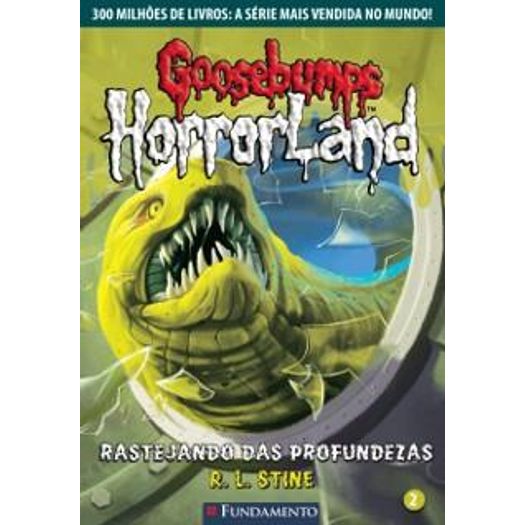 Goosebumps Horrorland 2 - Rastejando das Profundezas - Fundamento