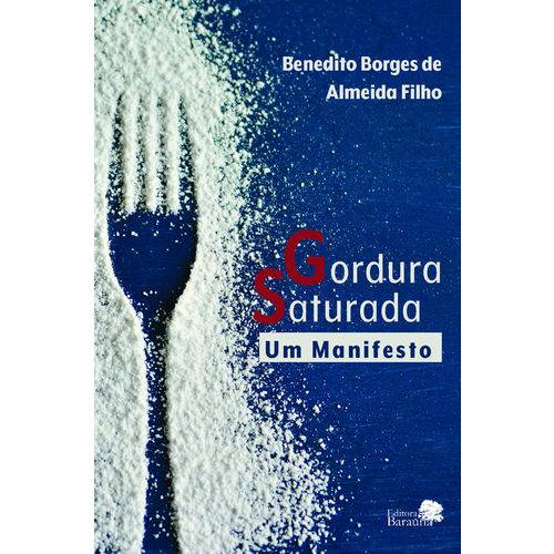 Gordura Saturada - um Manifesto