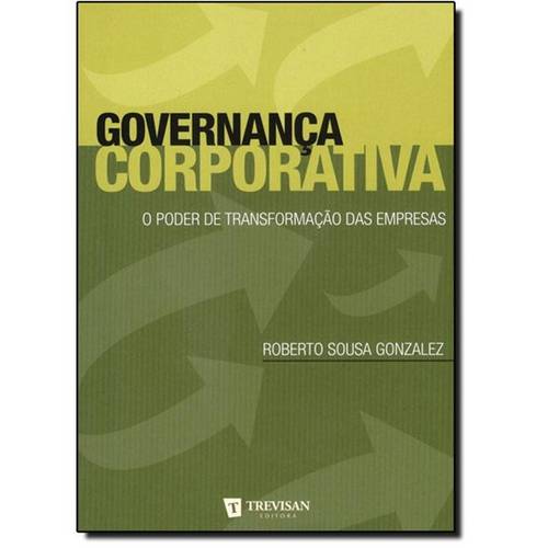 Governança Corporativa: o Poder da Transformação das Empresas