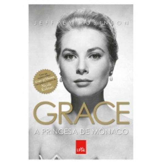 Grace - a Princesa de Monaco - Leya