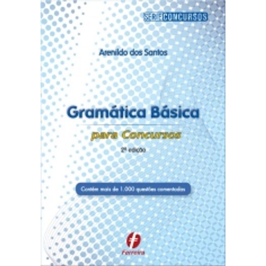 Gramatica Basica para Concursos - Ferreira - 2 Ed